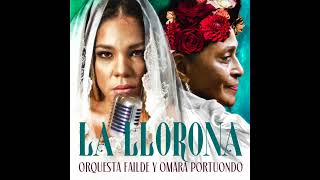 La Llorona - Omara Portuondo y Orquesta Failde (Audio Oficial)