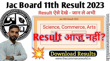 🔴Live - 💥Jac board 11th result  2023 | Jac board result 2023 @commerceworld