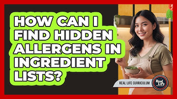 How Can I Find Hidden Allergens in Ingredient Lists?