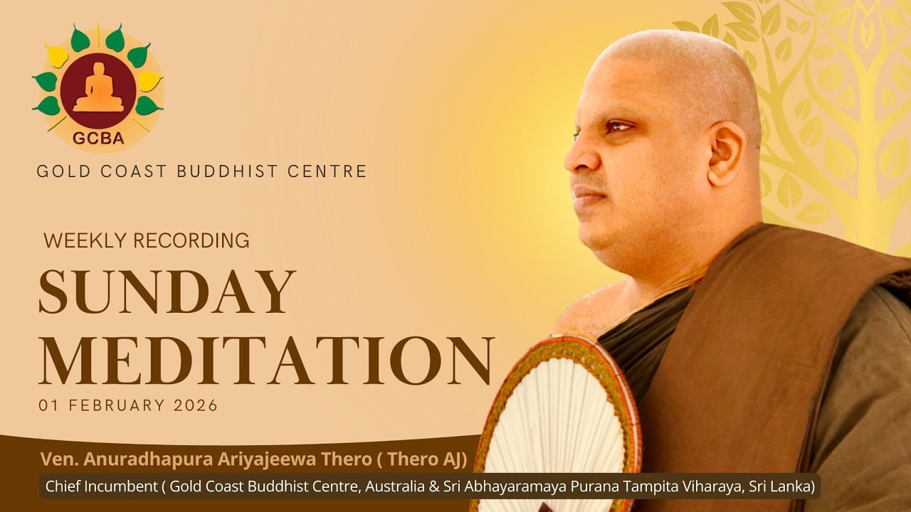 Weekly Meditation - Ven. Anuradhapura Ariyajeewa Thero - 01 February 2026