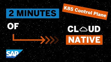 Cloud Native for Beginners: The Kubernetes Control Plane Explained