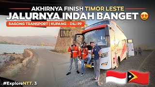 Ep.3 | GOKILL , AKHIRNYA FINISH TIMOR LESTE‼️Naik Bus Bagong Antar Negara Indonesia - Timor Leste