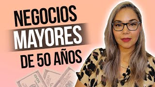 Tines 50 Años O Más? Estos Negocios Son Para PERSONAS MAYORES