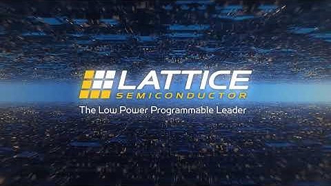 Lattice Semiconductor: Expanding Our FPGA Leadership