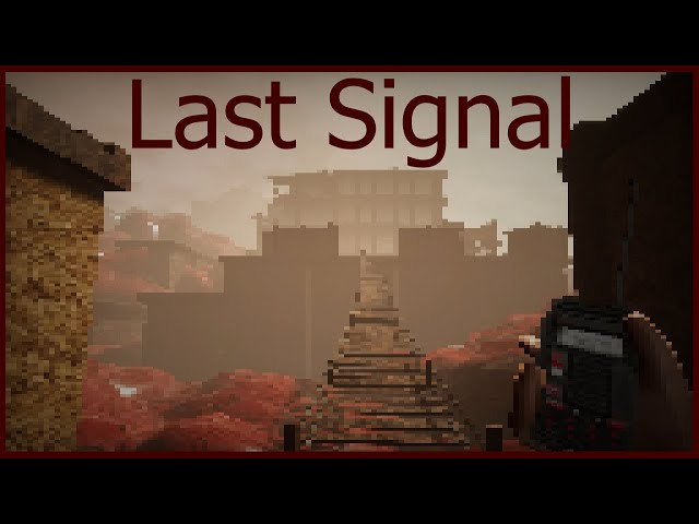 Last Signal - Indie Horror Game - No Commentary 