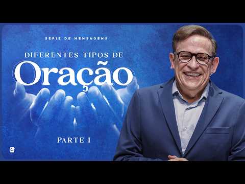 Diferentes Tipos de Oração (Parte 1) // Abe Huber