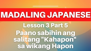 Lesson 3 Part 5 | Adverbs of Time in Japanese | Japanese in Tagalog