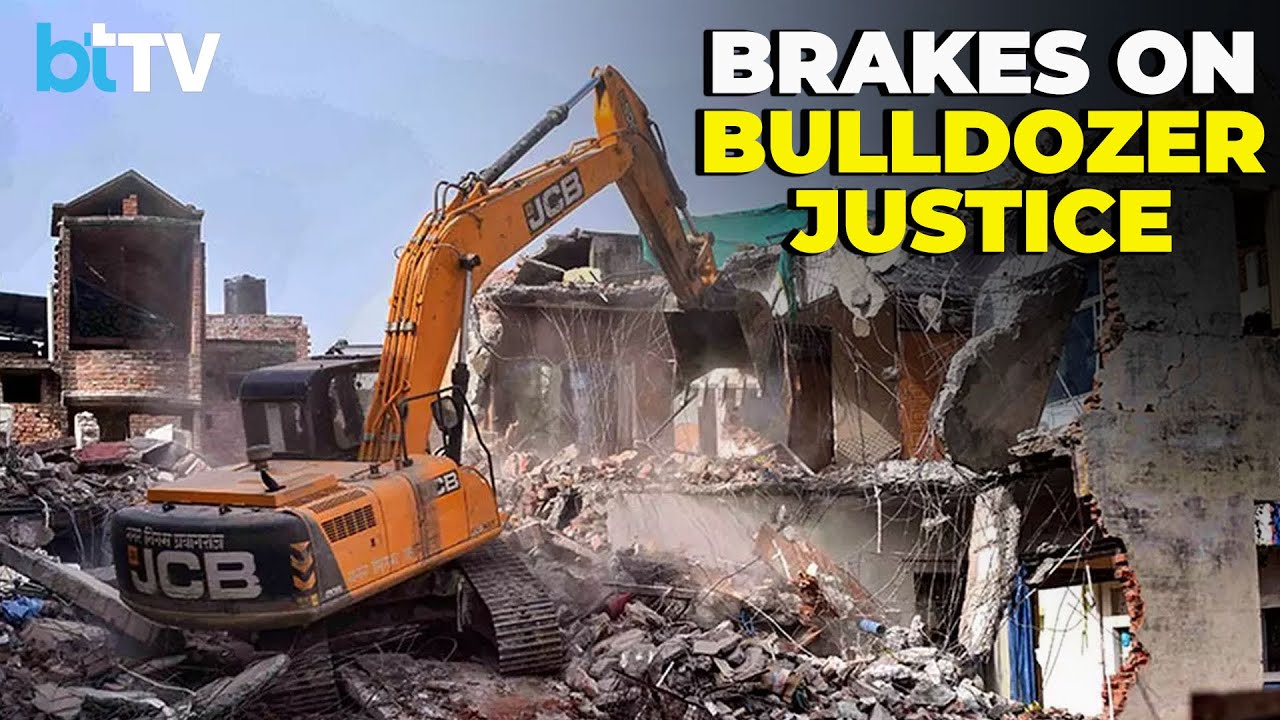 Supreme Court Halts Bulldozer Justice, Issues Strict Demolition Guidelines For States