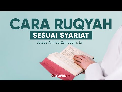 ceramah-agama:-cara-meruqyah-yang-sesuai-syariat---ustadz-ahmad-zainuddin,-lc.