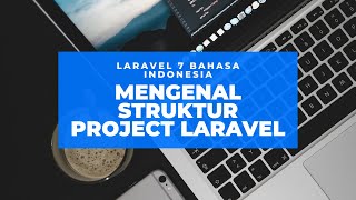 Mengenal Struktur Project Laravel | Bahasa Indonesia