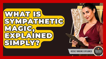 What Is Sympathetic Magic, Explained Simply? - Occult Origins Explained