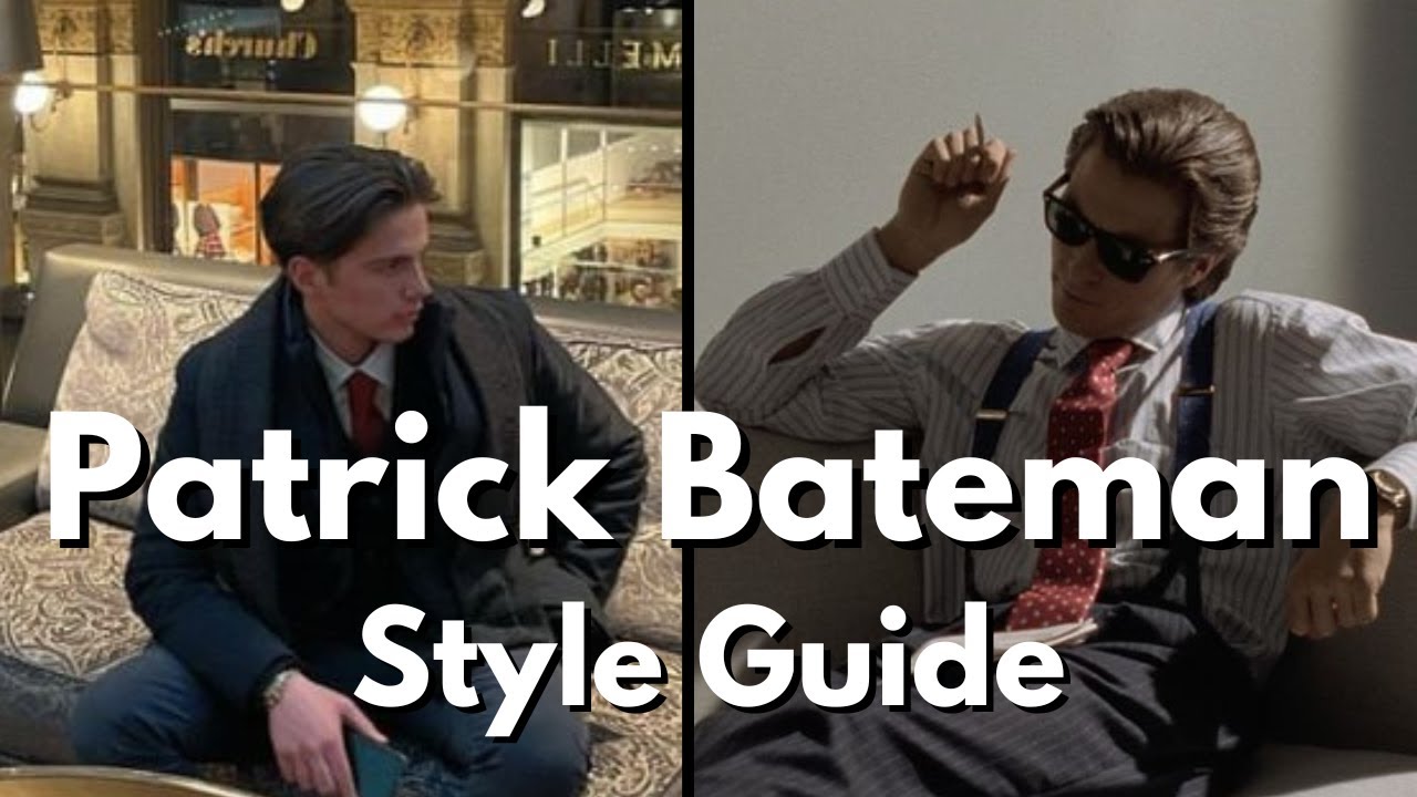 How to Achieve the Patrick Bateman Aesthetic - YouTube