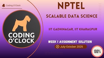 NPTEL Scalable Data Science Week 1 QUIZ Solution July-October 2025 IIT Gadhinagar, IIT Kharagpur