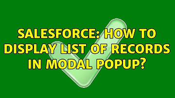 Salesforce: How to display list of records in modal popup?