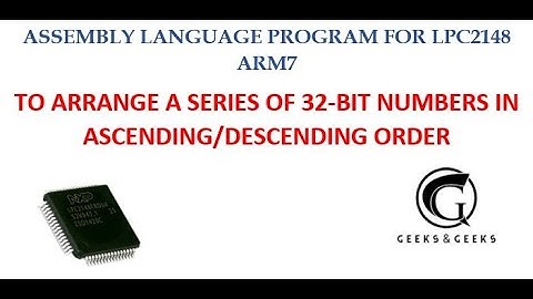 ASSEMBLY LANGUAGE PROGRAM TO ARRANGE A SERIES OF 32-BIT NUMBERS IN ASCENDING AND DESCENDING ORDER