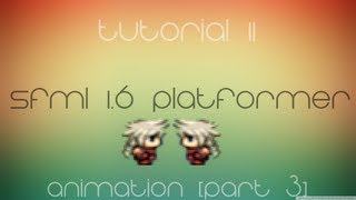 C++ Sfml Platformer Made Easy Tutorial 11 - Animation [Part 3]