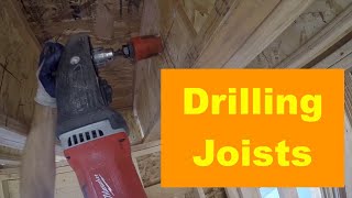 Drilling Holes: Floor Joists  A Quick Tutorial