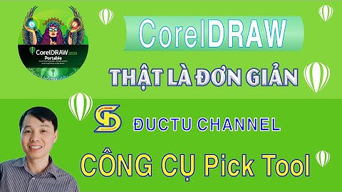 Pick Tool in CorelDraw-  CÔNG CỤ CHỌN TRONG COREL