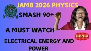 JAMB 2026 PHYSICS|| MOST REPEATED QUESTIONS ON ELECTRICAL ENERGY AND POWER. A MUST WATCH 