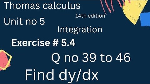 Derivatives | Thomas calculus 14th edition Ch 5 | Exercise # 5.4 | Q no 39 to 46 | complete