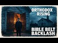 Why Young Americans Are Becoming Orthodox Christian — The Bible Belt Backlash Explained