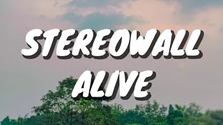 StereoWall - Alive (Lirik)