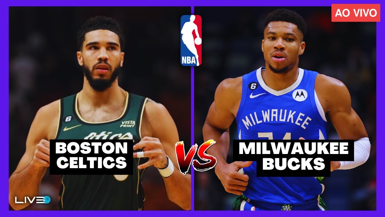 NBA AO VIVO - BOSTON CELTICS x MILWAUKEE BUCKS l Jayson Tatum vs Giannis Antetokounmpo