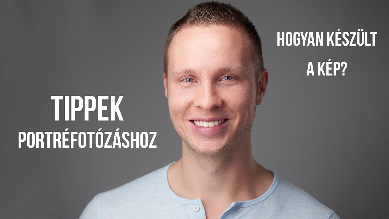 Tippek portréfotózáshoz //  Mi kell a kifogástalan headshothoz?