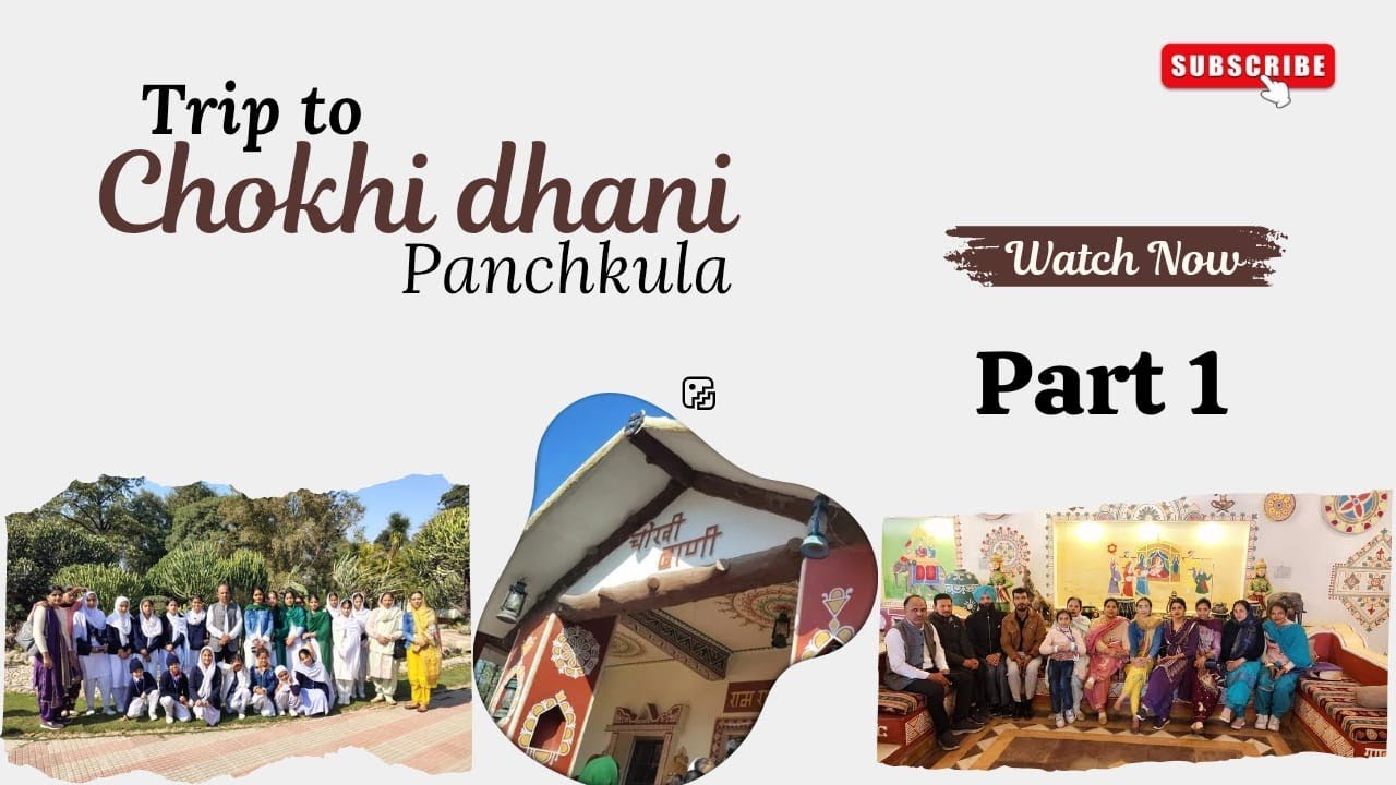 Chokhi Dhani Panchkula And Pinjore gardens Students Trip 