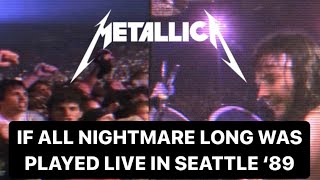 If Metallica performed All Nightmare Long live in Seattle ‘89