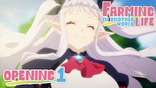 Farming Life In Another World  Opening 1  Flower Ring  4k Creditless