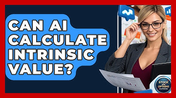 Can AI Calculate Intrinsic Value? - Stock and Options Playbook