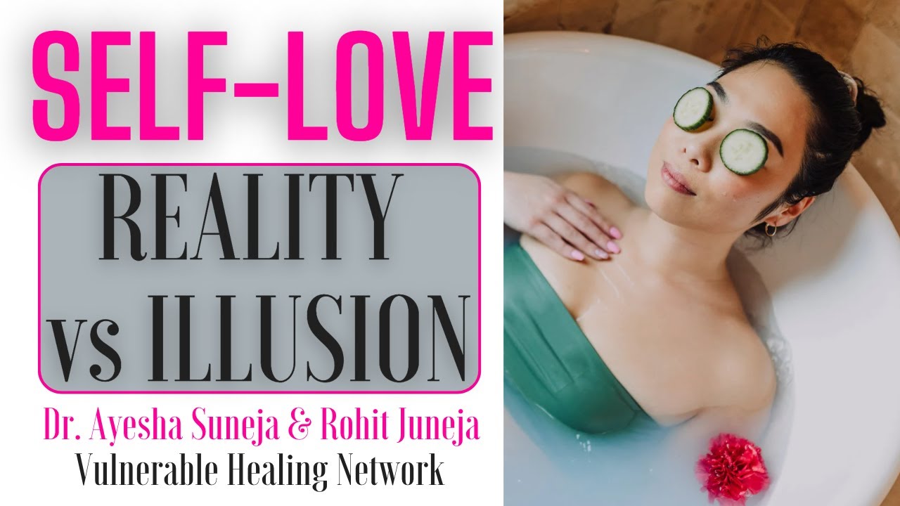 Dr Ayesha: "Self-Love: Reality vs Illusion"