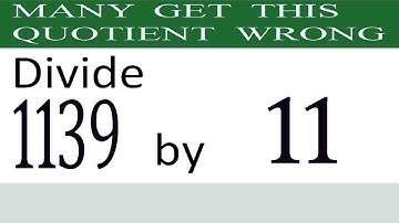 Divide     1139      by     11  Many  get  this  quotient   wrong