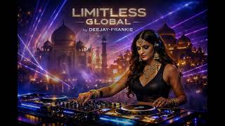 Limitless Global Punjabi Progressive House Official Extended Mix Deep Desi Edm