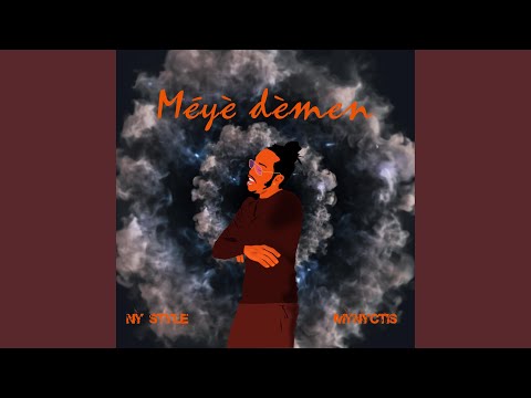Méyè Dèmen (feat. Mynyctis)