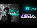 Create Auto Captions In 2 Minutes in Premiere Pro