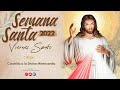 SEMANA SANTA 2022 - VIERNES SANTO: CORONILLA A JESÚS DE LA DIVINA MISERICORDIA - 15 DE  ABRIL 2022