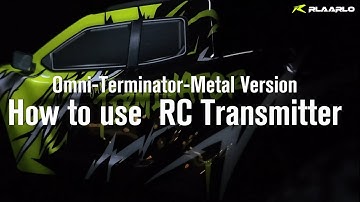 How to use the RC Transmitter for the Rlaarlo Omni-Terminator-Metal Version