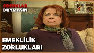 Müsteşar Kemal Bey Ve Emeklilik Macerası | Çocuklar Duymasın 4. Bölüm