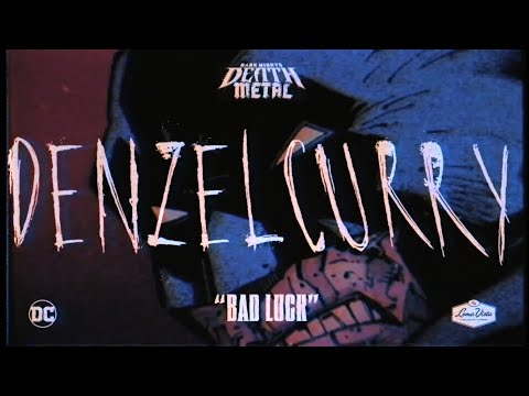 Denzel Curry, PlayThatBoiZay - Bad Luck (Dark Nights: Death Metal Soundtrack)