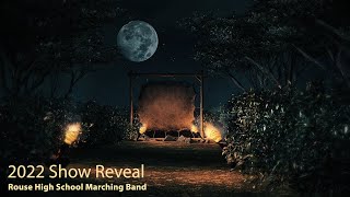 ROUSE MARCHING BAND 2022 SHOW REVEAL!