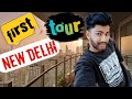 Delhi     shooting first tour of new delhi vlog trevel trevelmyfirstvlog