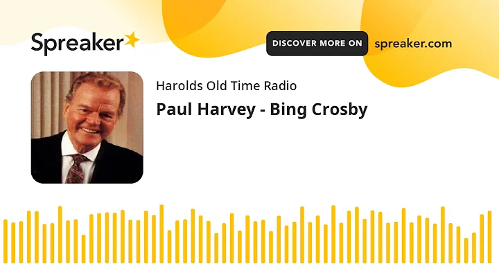 Paul Harvey - Bing Crosby