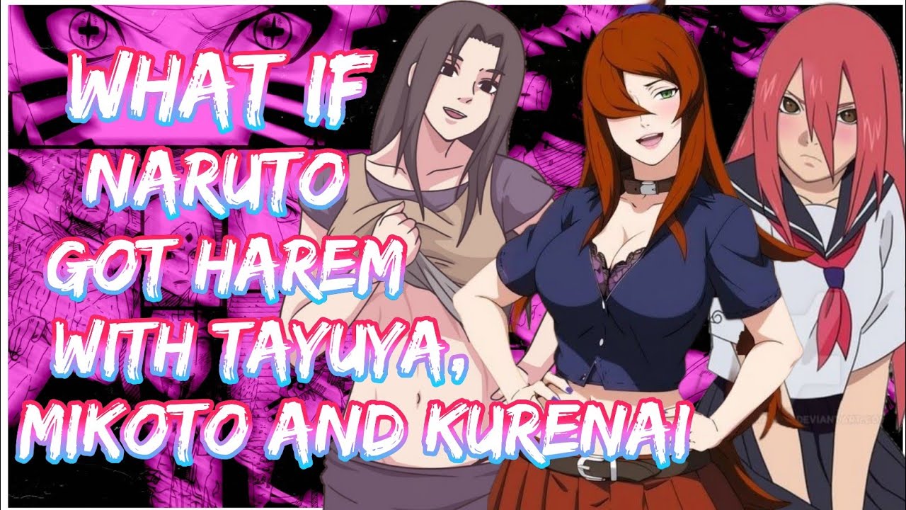 What if Naruto got harem with Tayuya, Mikoto and Kurenai | Movie