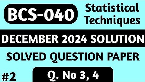 P2- Q. 3, 4 | BCS40 Dec 2024 Solution | BCS 040 Solved Question Paper | BCS 40 Important Questions