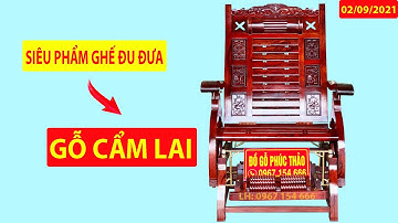 Siêu Phẩm Ghế Đu Đưa Gỗ Cẩm Lai Việt | Phạm Văn Phúc