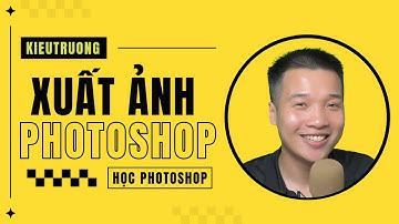 76. Cách xuất ảnh trong Photoshop