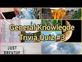 General Knowledge Trivia Quiz #3
