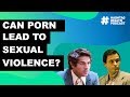 PORN ADDICTION - Porn and Sexual Aggression with Dr. William Fisher